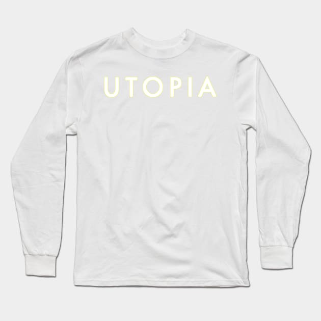 Utopia Long Sleeve T-Shirt by timtopping